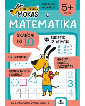 ŠUNIUKAS MOKAS. Matematika 5+ 