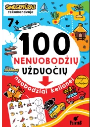 100 NENUOBODŽIŲ UŽDUOČIŲ NUOBODŽIAI  KELIONEI