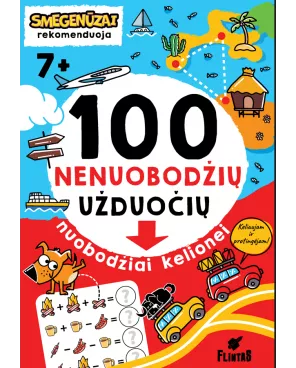 100 NENUOBODŽIŲ UŽDUOČIŲ NUOBODŽIAI  KELIONEI